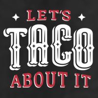 Lets Taco About It 11oz C Handle Ceramic Mug