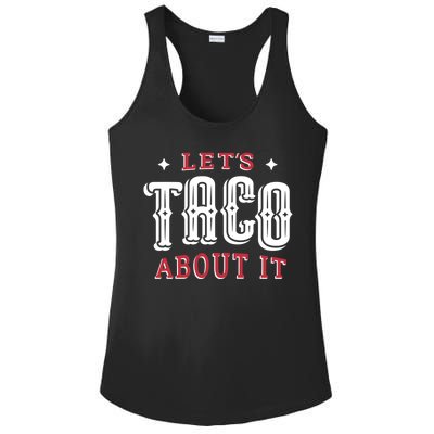 Lets Taco About It Ladies PosiCharge Competitor Racerback Tank