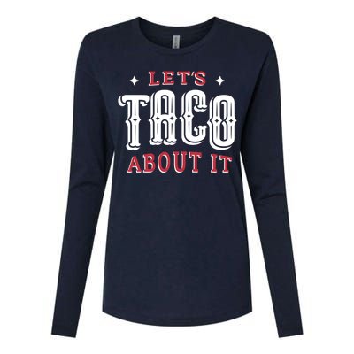 Lets Taco About It Womens Cotton Relaxed Long Sleeve T-Shirt