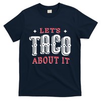 Lets Taco About It T-Shirt