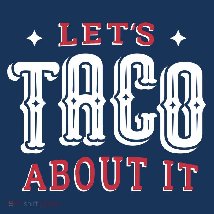 Lets Taco About It Button