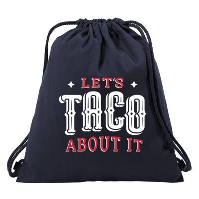 Lets Taco About It Drawstring Bag