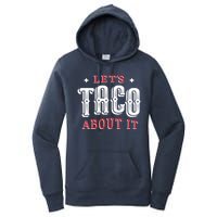 Lets Taco About It Women's Pullover Hoodie