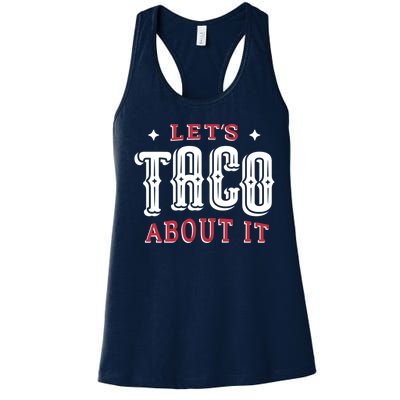 Lets Taco About It Women's Racerback Tank