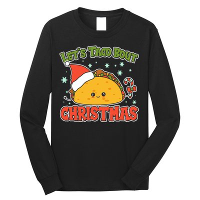 Let's Taco Bout Cute Funny Christmas Long Sleeve Shirt