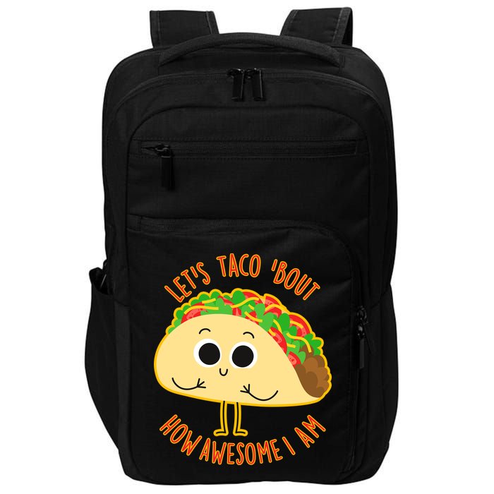 Let's Taco Bout How Awesome I Am Impact Tech Backpack