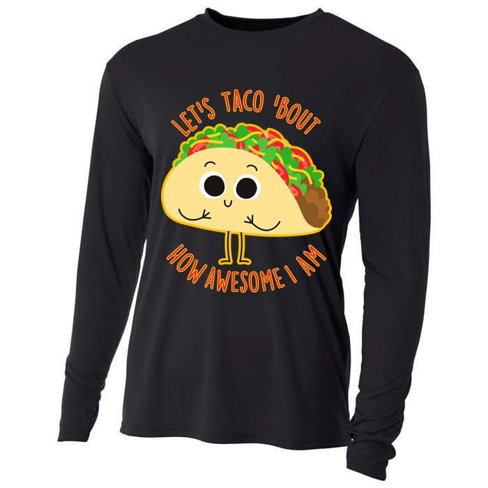 Let's Taco Bout How Awesome I Am Cooling Performance Long Sleeve Crew