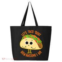 Let's Taco Bout How Awesome I Am 25L Jumbo Tote