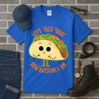 Let's Taco Bout How Awesome I Am Tall T-Shirt
