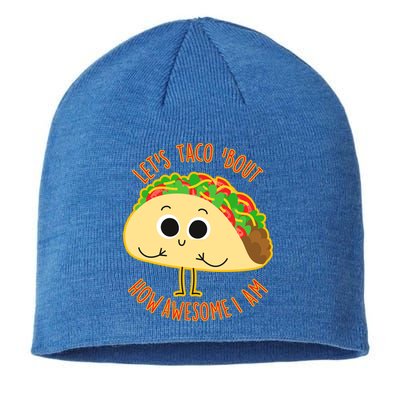 Let's Taco Bout How Awesome I Am Sustainable Beanie