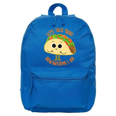 Let's Taco Bout How Awesome I Am 16 in Basic Backpack