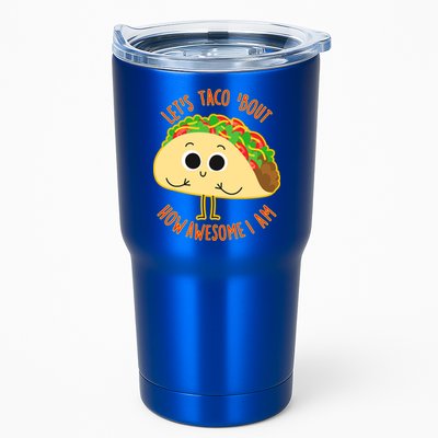 Let's Taco Bout How Awesome I Am Tumbler