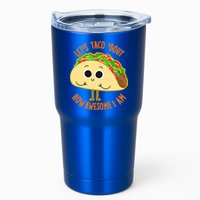 Let's Taco Bout How Awesome I Am Tumbler