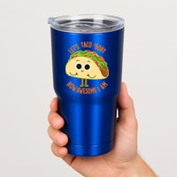 Let's Taco Bout How Awesome I Am Tumbler