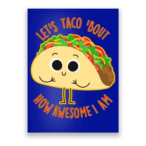 Let's Taco Bout How Awesome I Am Poster