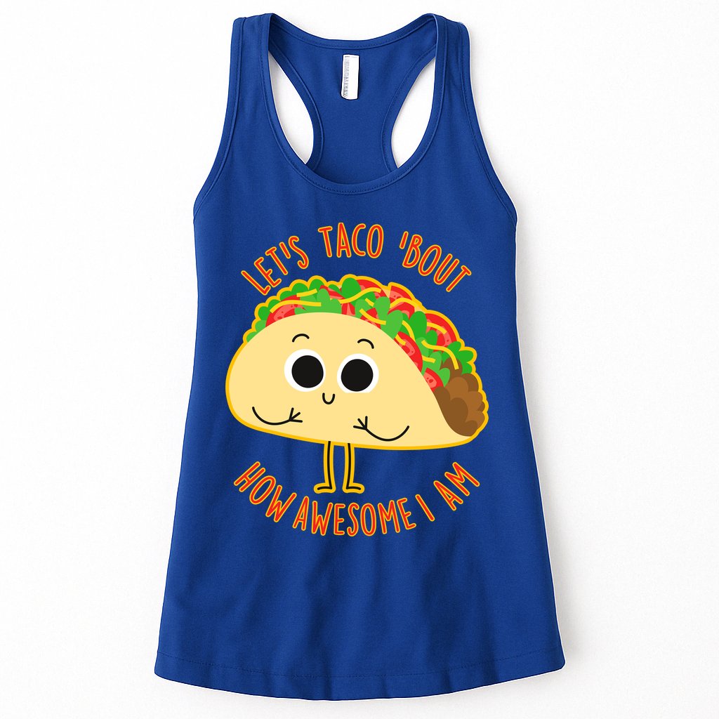 Let's Taco Bout How Awesome I Am Womens Tank Top