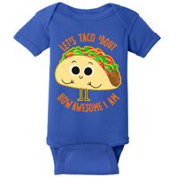 Let's Taco Bout How Awesome I Am Baby Bodysuit