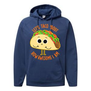 Let's Taco Bout How Awesome I Am Performance Fleece Hoodie