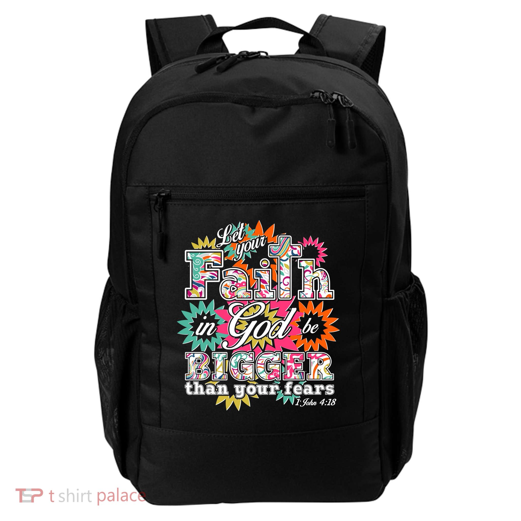 Let's Your Faith in God be Bigger Than You Fears 1 John 4:18 Backpack