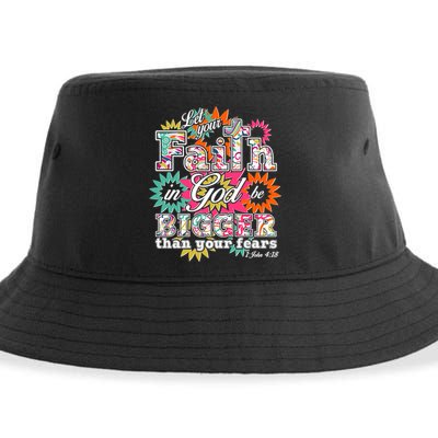 Let's Your Faith in God be Bigger Than You Fears 1 John 4:18 Sustainable Bucket Hat