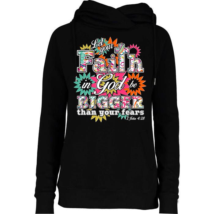 Let's Your Faith in God be Bigger Than You Fears 1 John 4:18 Womens Funnel Neck Pullover Hood