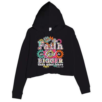 Let's Your Faith in God be Bigger Than You Fears 1 John 4:18 Crop Fleece Hoodie