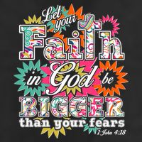 Let's Your Faith in God be Bigger Than You Fears 1 John 4:18 Tumbler