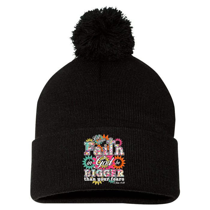 Let's Your Faith in God be Bigger Than You Fears 1 John 4:18 Pom Pom 12in Knit Beanie