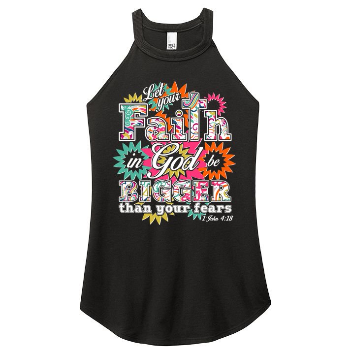 Let's Your Faith in God be Bigger Than You Fears 1 John 4:18 Women's Perfect Tri Rocker Tank