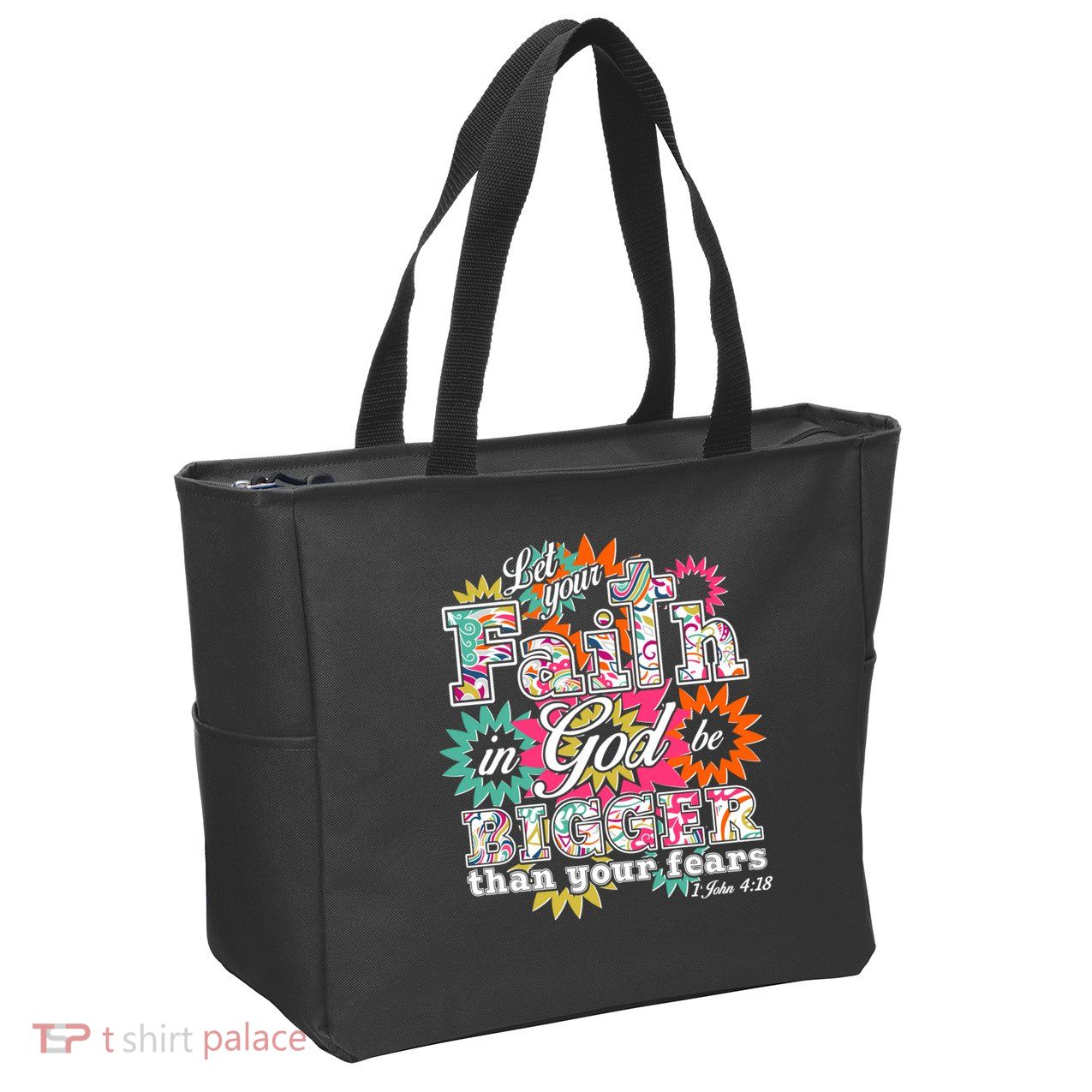 Let's Your Faith in God be Bigger Than You Fears 1 John 4:18 Zip Tote Bag