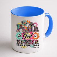 Let's Your Faith in God be Bigger Than You Fears 1 John 4:18 Mug