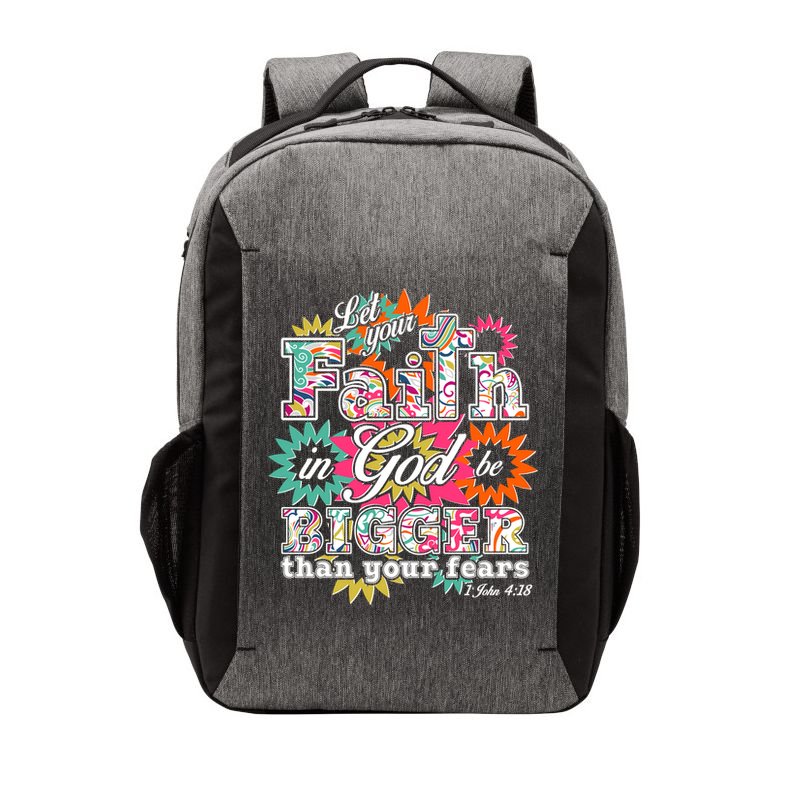 Let's Your Faith in God be Bigger Than You Fears 1 John 4:18 Vector Backpack
