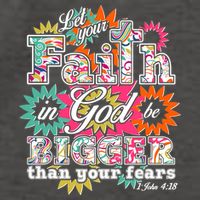 Let's Your Faith in God be Bigger Than You Fears 1 John 4:18 Vector Backpack