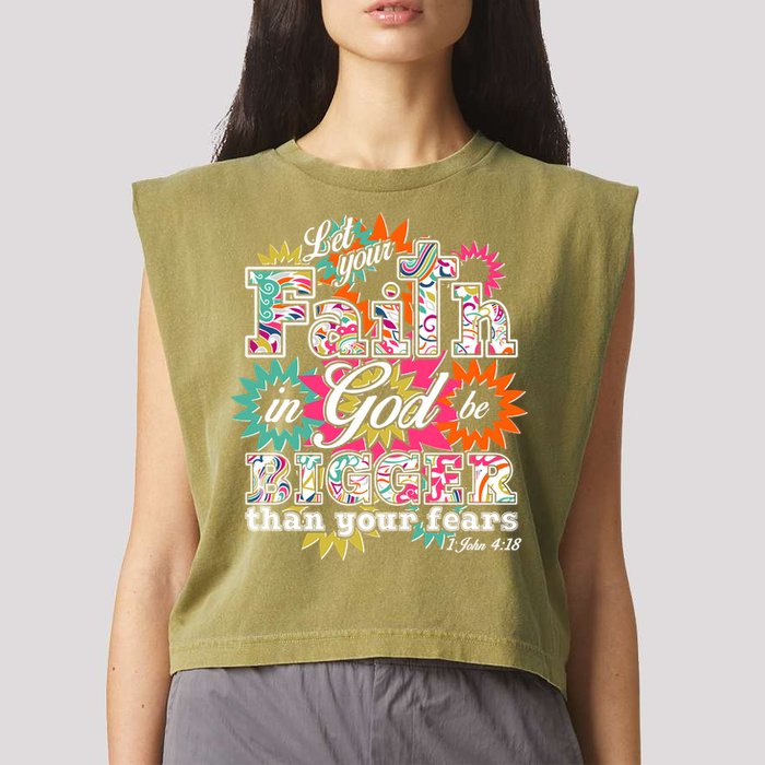 Let's Your Faith in God be Bigger Than You Fears 1 John 4:18 Garment-Dyed Women's Muscle Tee