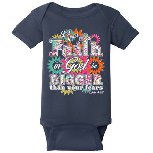 Let's Your Faith in God be Bigger Than You Fears 1 John 4:18 Baby Bodysuit