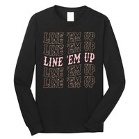 Line 'Em Up Retro Country's Slogan Long Sleeve Shirt