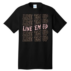 Line 'Em Up Retro Country's Slogan Tall T-Shirt