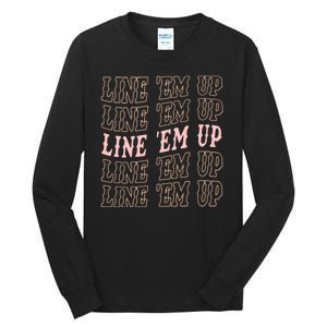 Line 'Em Up Retro Country's Slogan Tall Long Sleeve T-Shirt