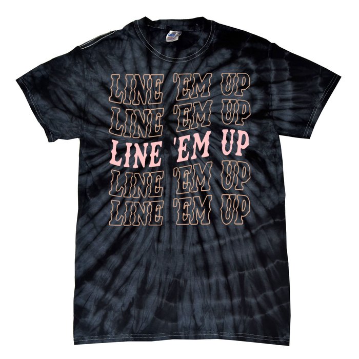 Line 'Em Up Retro Country's Slogan Tie-Dye T-Shirt