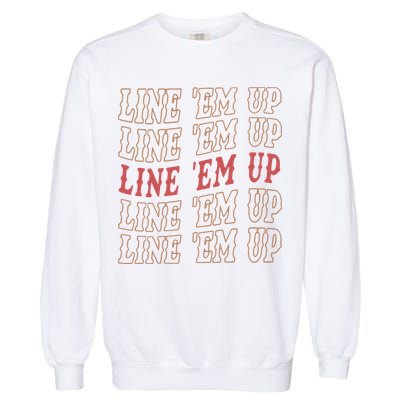 Line 'Em Up Retro Country's Slogan Garment-Dyed Sweatshirt