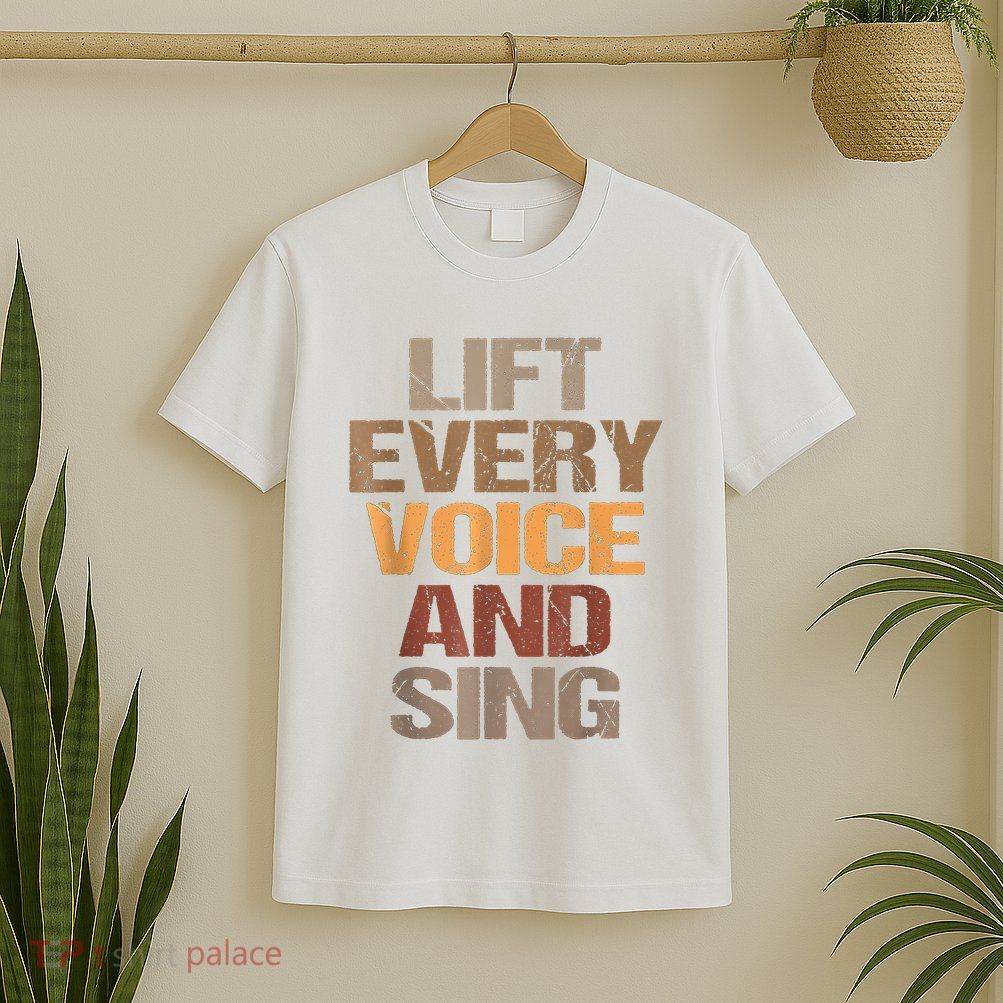 Lift Every Voice And Sing Juneteenth Black History Month T-Shirt