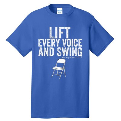 Lift Every Voice And Swing Trending Montgomery White Chair Tall T-Shirt