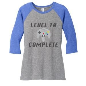 Level 10 Complete 10th Birthday Women's Tri-Blend 3/4-Sleeve Raglan Shirt