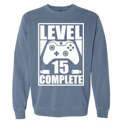 Level 15 Complete Video Gamer 15th Birthday Garment-Dyed Sweatshirt