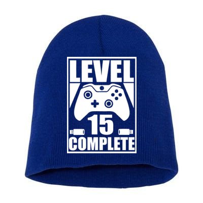 Level 15 Complete Video Gamer 15th Birthday Short Acrylic Beanie