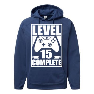 Level 15 Complete Video Gamer 15th Birthday Performance Fleece Hoodie