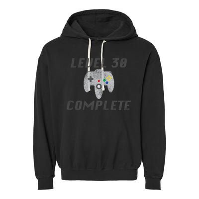 Level 30 Complete 30th Birthday Garment-Dyed Fleece Hoodie