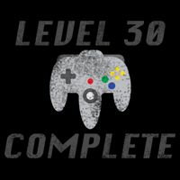 Level 30 Complete 30th Birthday Cooling Performance Long Sleeve Crew