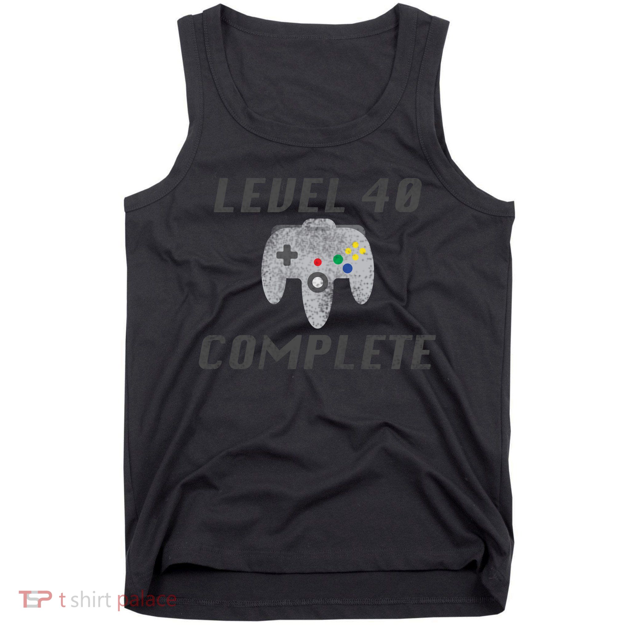 Level 40 Complete 40th Birthday Tank Top