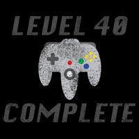 Level 40 Complete 40th Birthday Womens T-Shirt